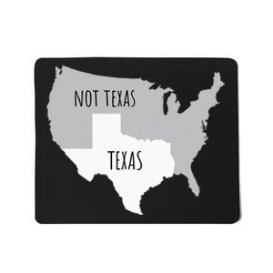 Texas Not Texas With America Map Mousepad