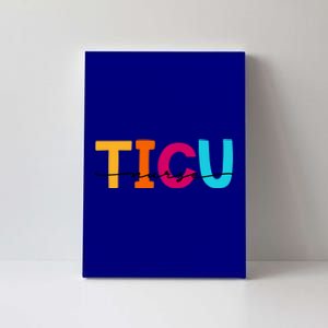 Ticu Nurse Trauma Icu Nurses Emergency Room Nurse Er Gift Canvas