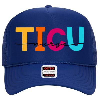 Ticu Nurse Trauma Icu Nurses Emergency Room Nurse Er Gift High Crown Mesh Back Trucker Hat