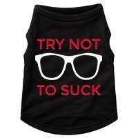 Try Not To Suck Funny Baseball Doggie Tank