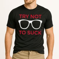 Try Not To Suck Funny Baseball Performance Shirt