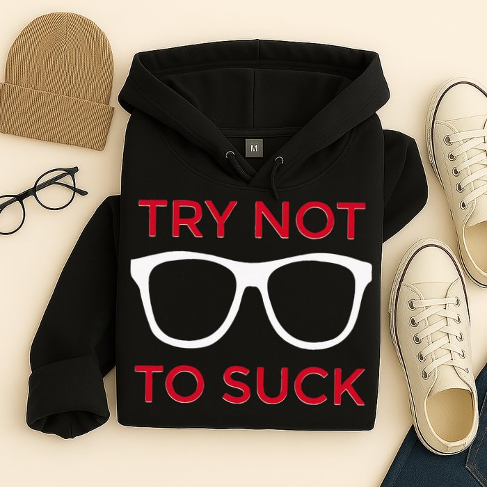 Try Not To Suck Funny Baseball Hoodie