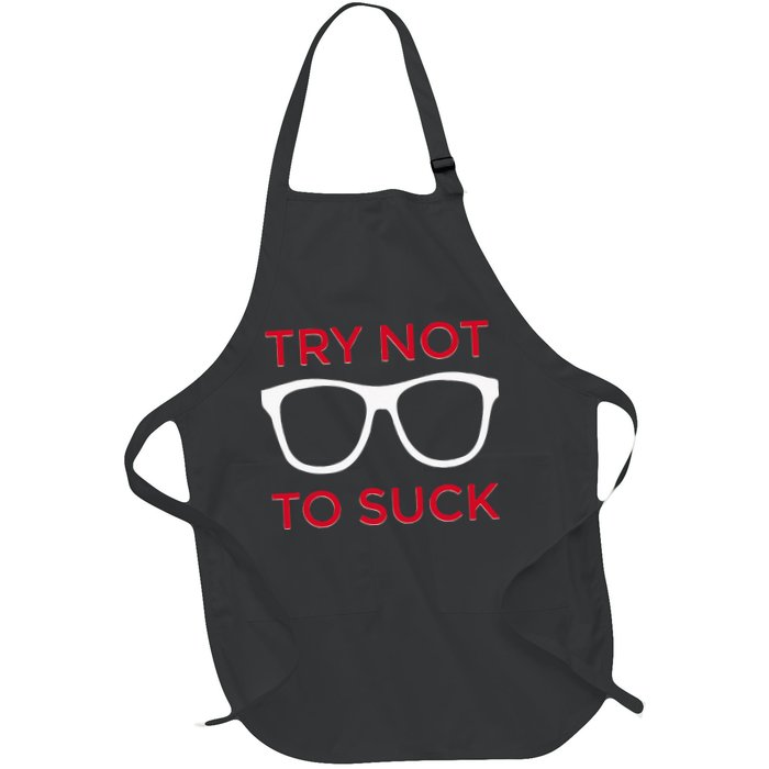 Try Not To Suck Funny Baseball Apron
