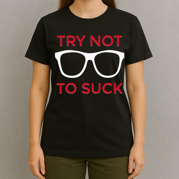 Try Not To Suck Funny Baseball T-Shirt