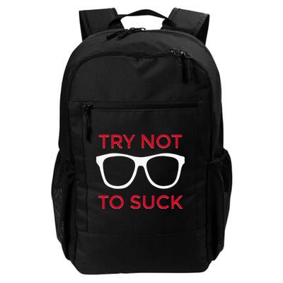 Try Not To Suck Funny Baseball Backpack