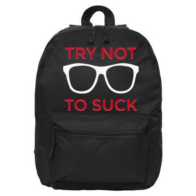 Try Not To Suck Funny Baseball 16 in Basic Backpack