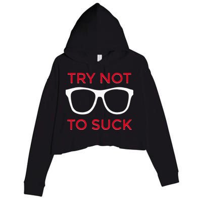 Try Not To Suck Funny Baseball Crop Fleece Hoodie