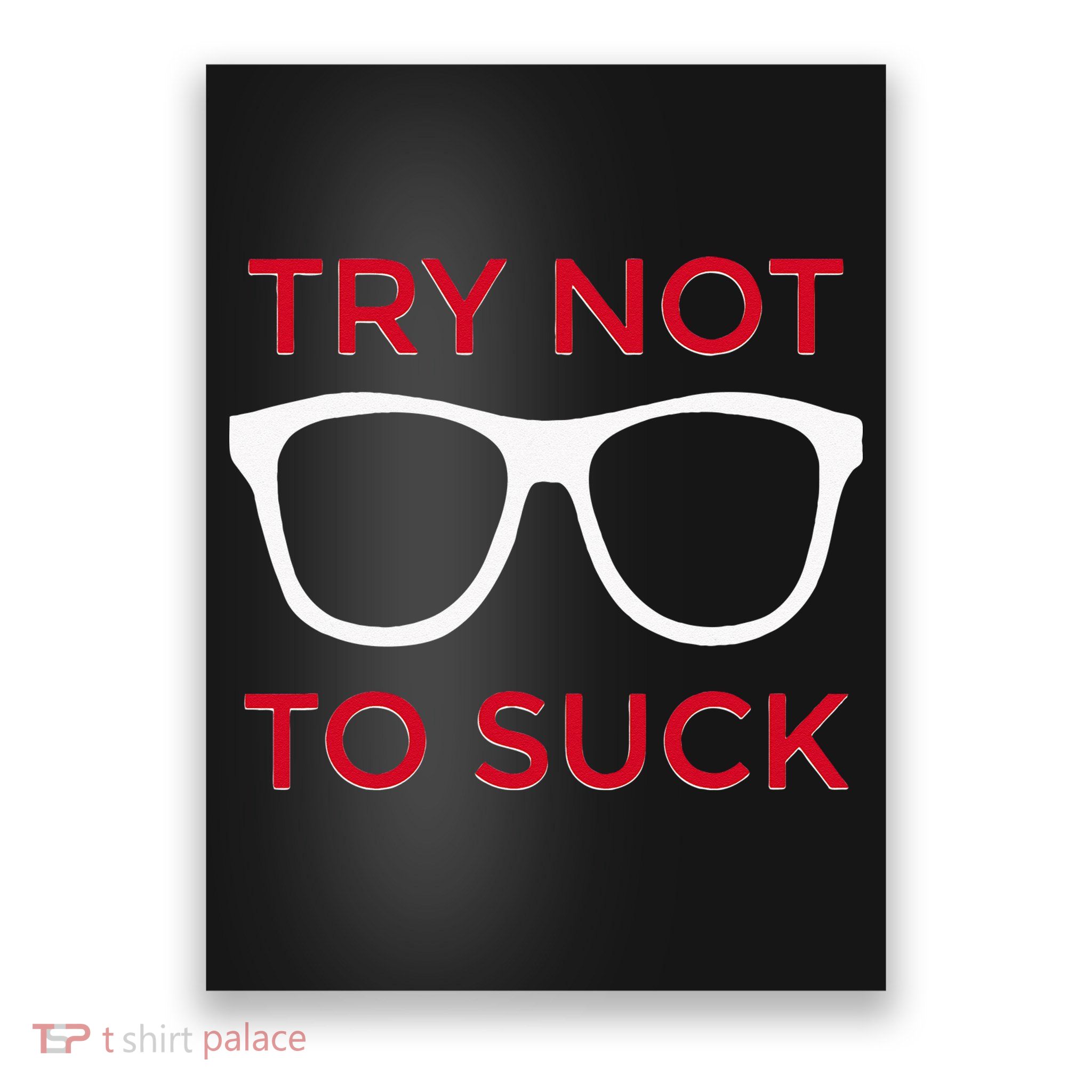 Try Not To Suck Funny Baseball Poster