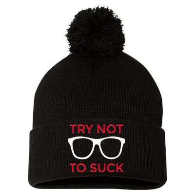 Try Not To Suck Funny Baseball Pom Pom 12in Knit Beanie