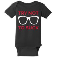 Try Not To Suck Funny Baseball Baby Bodysuit