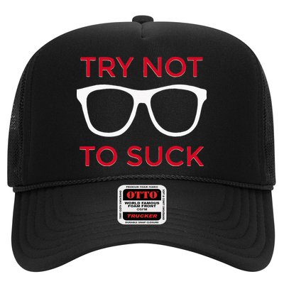 Try Not To Suck Funny Baseball Trucker Hat