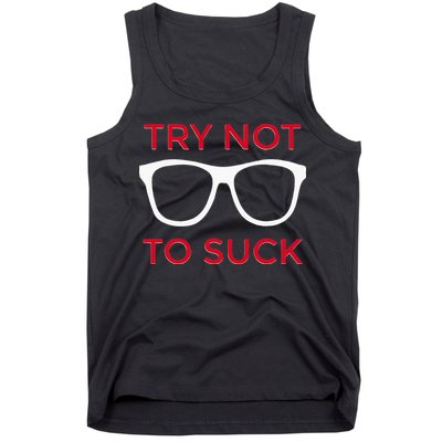 Try Not To Suck Funny Baseball Tank Top