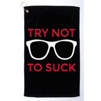 Try Not To Suck Funny Baseball Golf Towel
