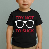 Try Not To Suck Funny Baseball Toddler T-Shirt