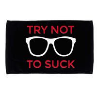Try Not To Suck Funny Baseball Microfiber Hand Towel