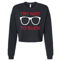 Try Not To Suck Funny Baseball Cropped Pullover Crew