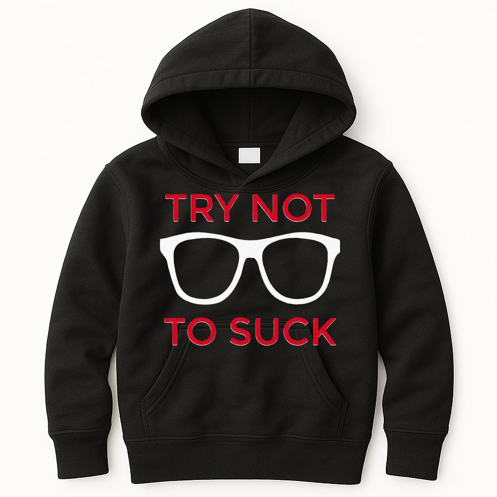 Try Not To Suck Funny Baseball Kids Hoodie