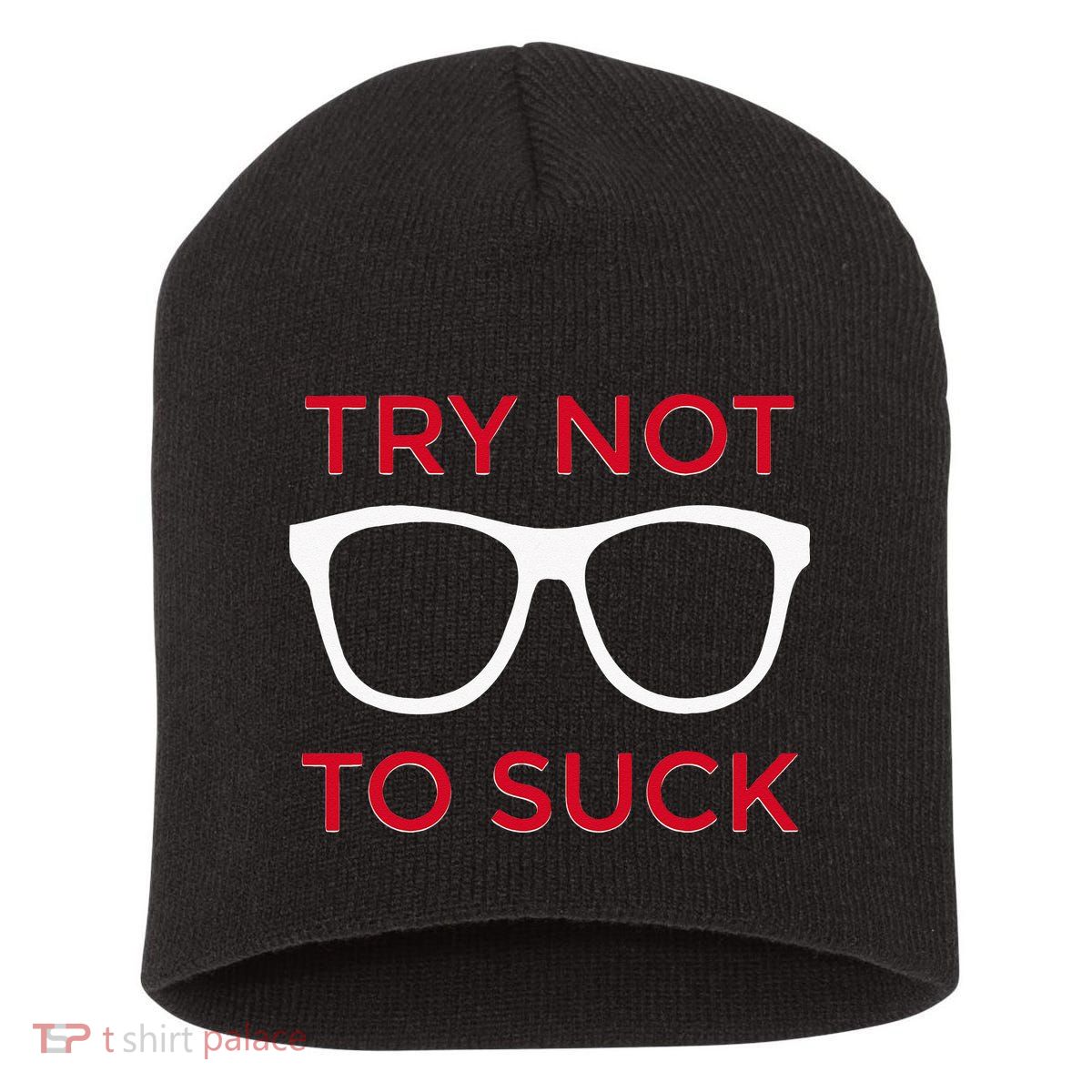 Try Not To Suck Funny Baseball Short Acrylic Beanie