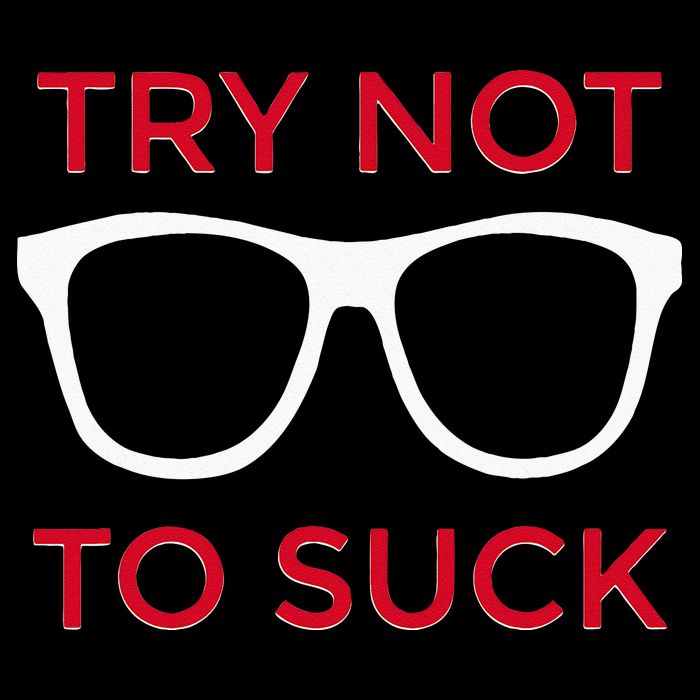 Try Not To Suck Funny Baseball Wool Snapback Cap