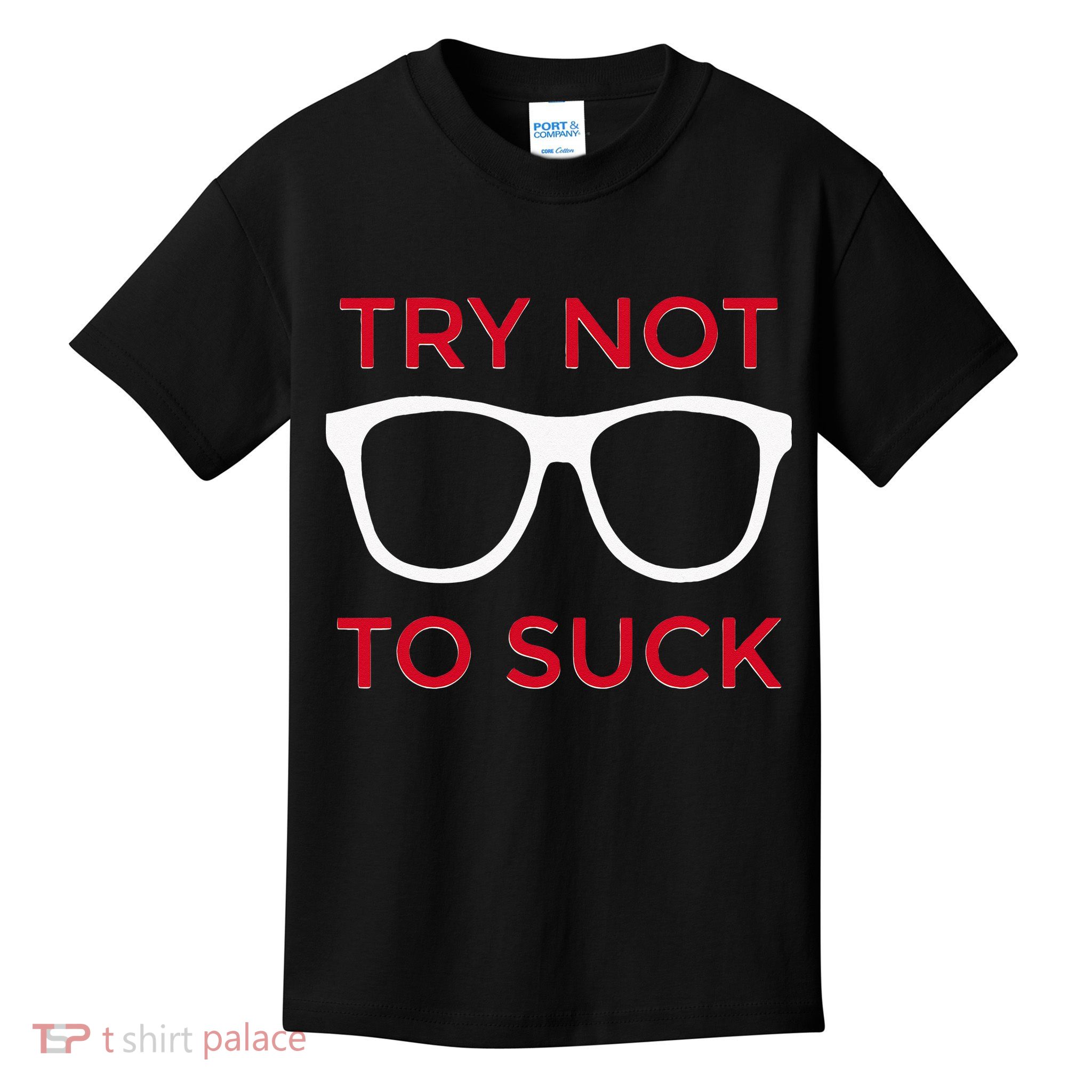 Try Not To Suck Funny Baseball Kids T-Shirt