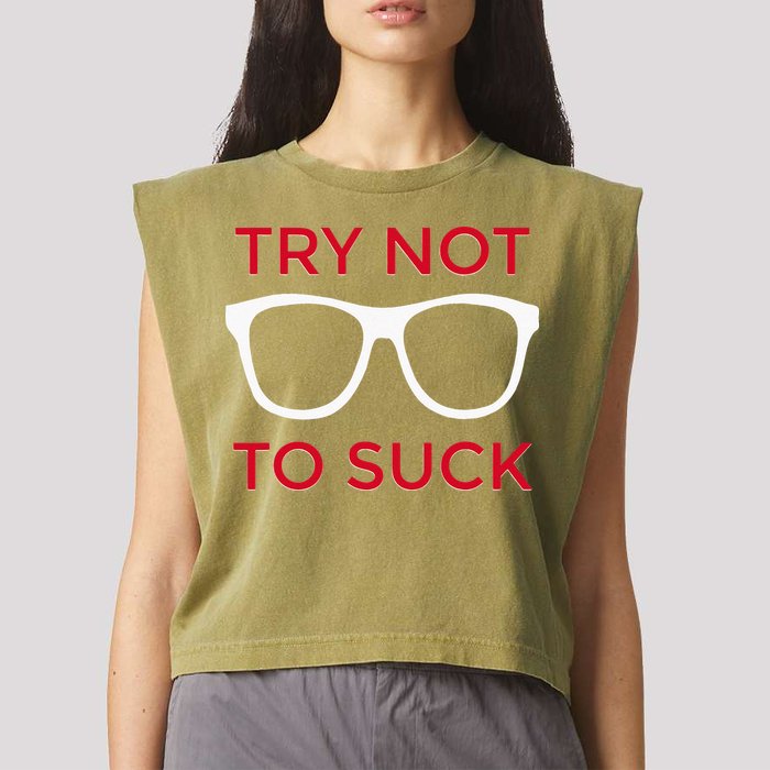 Try Not To Suck Funny Baseball Garment-Dyed Women's Muscle Tee