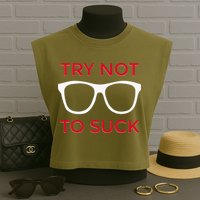 Try Not To Suck Funny Baseball Garment-Dyed Women's Muscle Tee
