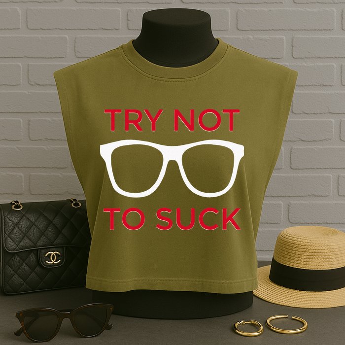 Try Not To Suck Funny Baseball Garment-Dyed Women's Muscle Tee