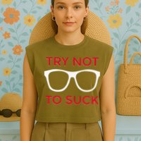 Try Not To Suck Funny Baseball Garment-Dyed Women's Muscle Tee