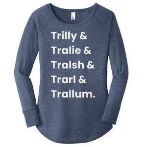 Trillion Names Trilly Tralie Tralsh Trarl & Trallum Women's Perfect Tri Tunic Long Sleeve Shirt