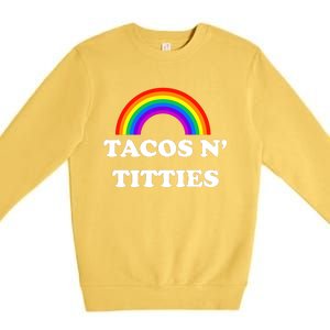 Tacos N Titties Pride Month Lgbtq Premium Crewneck Sweatshirt