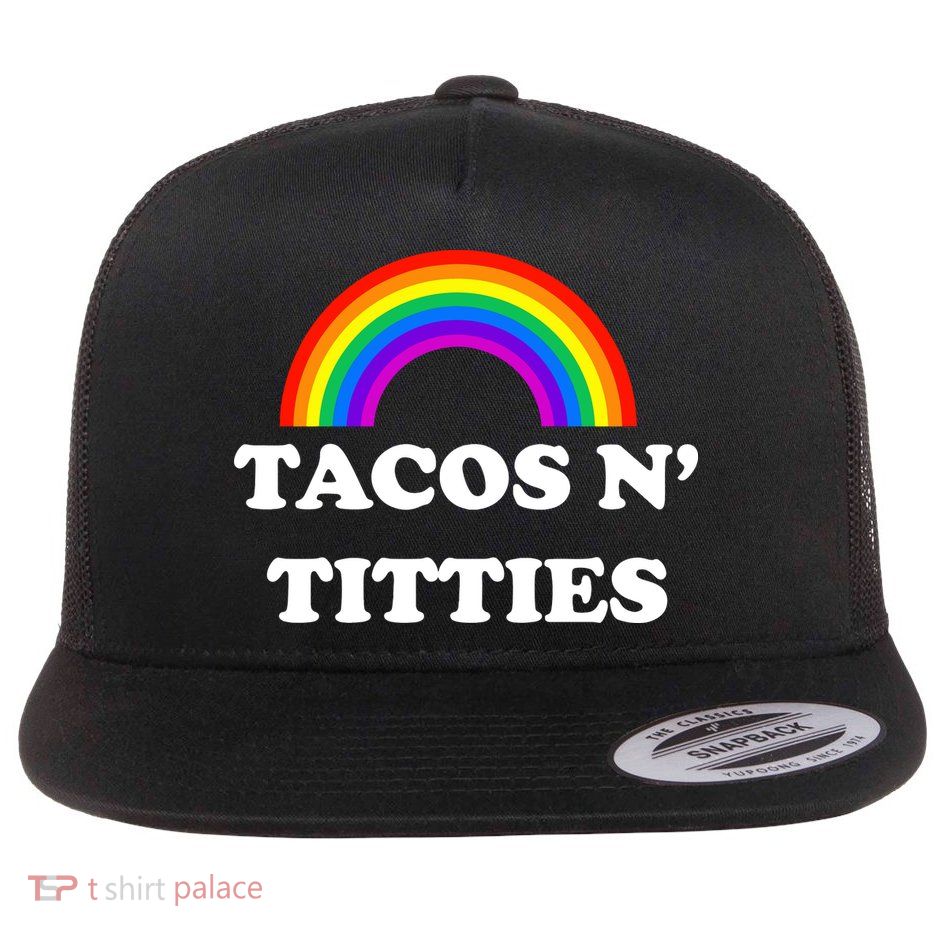 Tacos N Titties Pride Month Lgbtq Flat Bill Trucker Hat