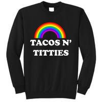 Tacos N Titties Pride Month Lgbtq Tall Sweatshirt