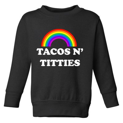 Tacos N Titties Pride Month Lgbtq Toddler Sweatshirt