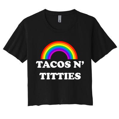 Tacos N Titties Pride Month Lgbtq Crop Top