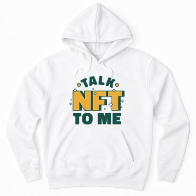 Talk NFT To Me Hoodie