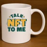 Talk NFT To Me 11oz C Handle Ceramic Mug