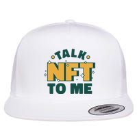 Talk NFT To Me Flat Bill Trucker Hat