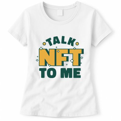 Talk NFT To Me Womens T-Shirt