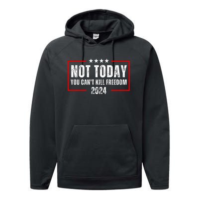 Trump Not Today You CanT Kill Freedom Performance Fleece Hoodie