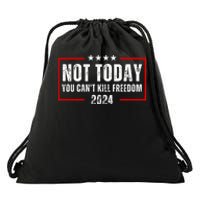 Trump Not Today You CanT Kill Freedom Drawstring Bag