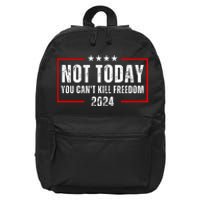 Trump Not Today You CanT Kill Freedom 16 in Basic Backpack