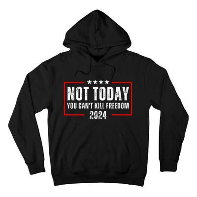 Trump Not Today You CanT Kill Freedom Tall Hoodie