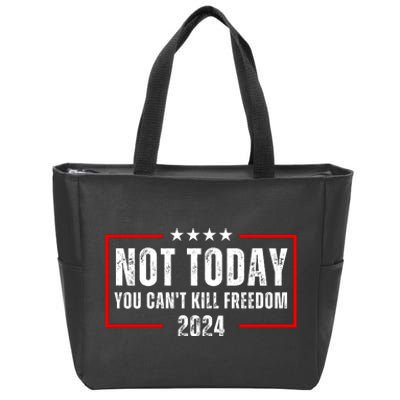 Trump Not Today You CanT Kill Freedom Zip Tote Bag