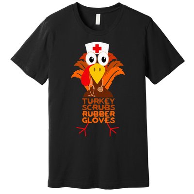 Thanksgiving Nurse Turkey Scrubs Rubber Gloves Premium T-Shirt