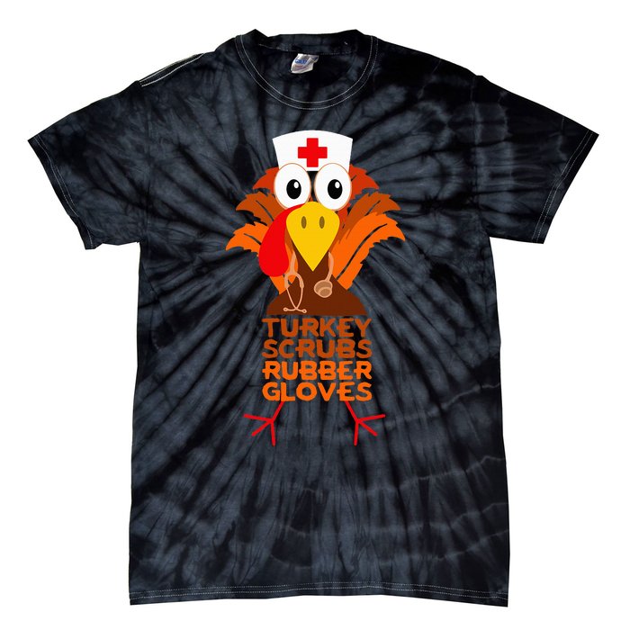 Thanksgiving Nurse Turkey Scrubs Rubber Gloves Tie-Dye T-Shirt