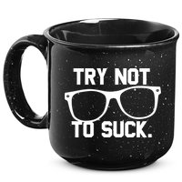 Try Not To Suck Book Movie Lover Reading Gift Great Gift 15oz Campfire Ceramic Mug