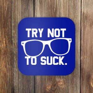 Try Not To Suck Book Movie Lover Reading Gift Great Gift Coaster