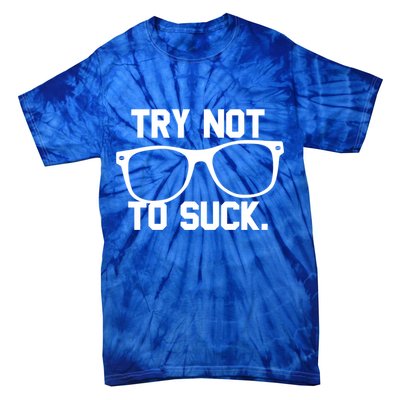 Try Not To Suck Book Movie Lover Reading Gift Great Gift Tie-Dye T-Shirt