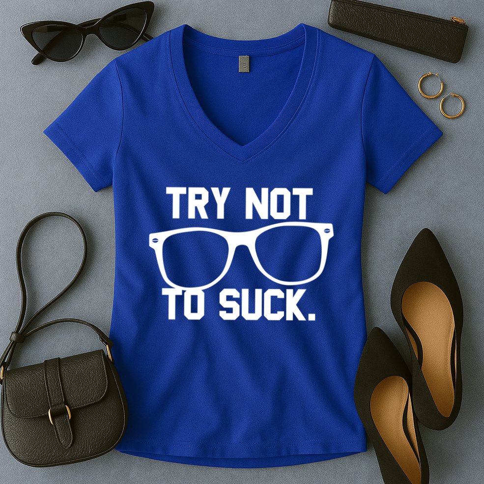 Try Not To Suck Book Movie Lover Reading Gift Great Gift Women's V-Neck T-Shirt