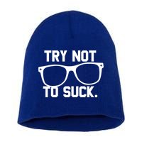 Try Not To Suck Book Movie Lover Reading Gift Great Gift Short Acrylic Beanie